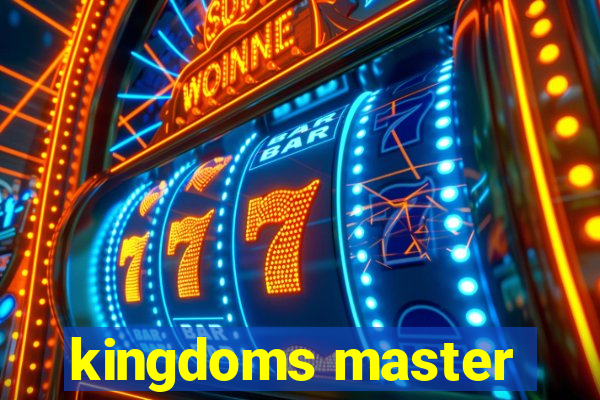 kingdoms master