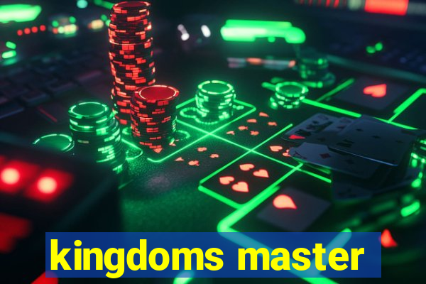 kingdoms master