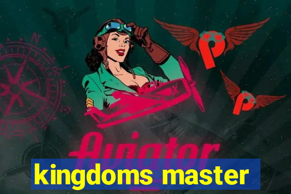 kingdoms master