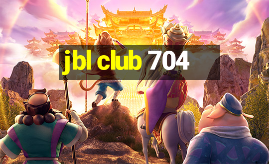 jbl club 704