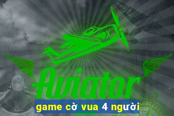 game cờ vua 4 người