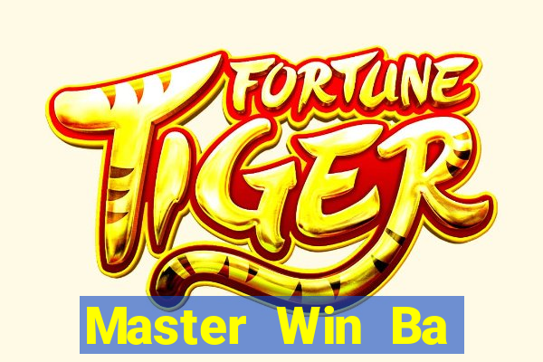 Master Win Ba Tải về chính thức