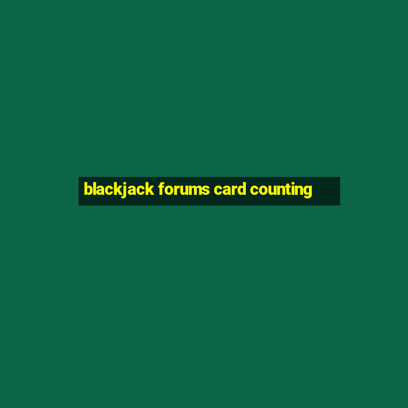 blackjack forums card counting