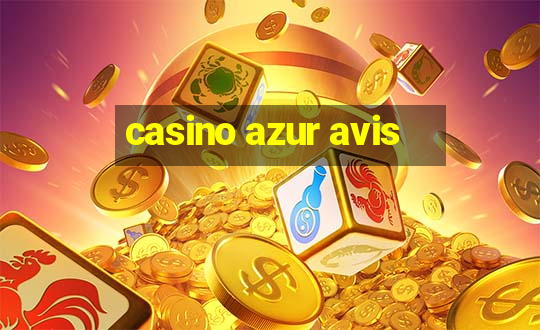 casino azur avis