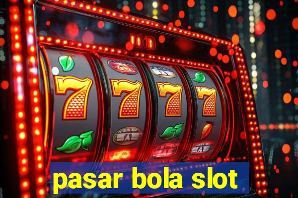 pasar bola slot