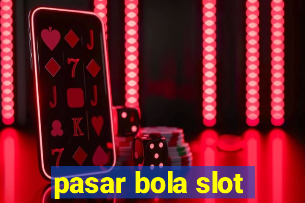 pasar bola slot