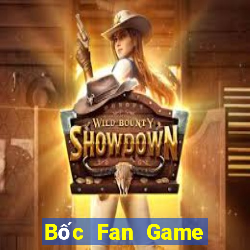 Bốc Fan Game Bài Đổi Thưởng Uy Tín 2021