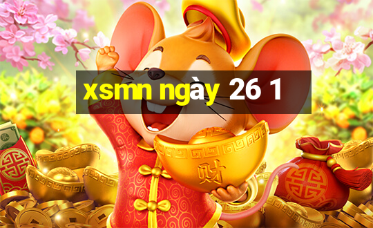 xsmn ngay 26 1