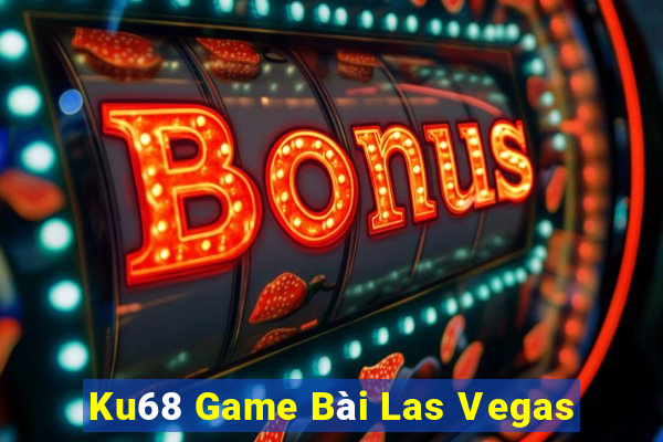 Ku68 Game Bài Las Vegas