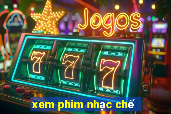 xem phim nhạc chế