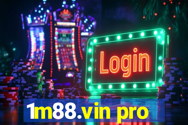 1m88.vin pro