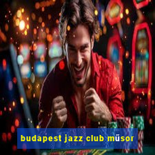 budapest jazz club műsor