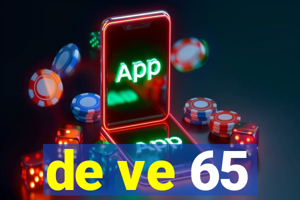 de ve 65