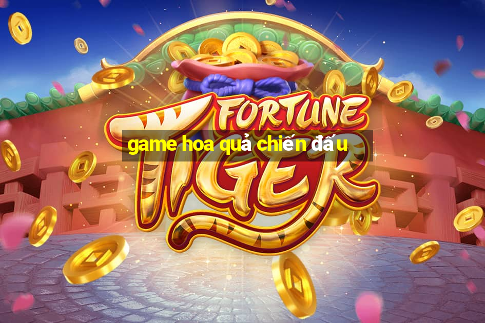 game hoa quả chiến đấu