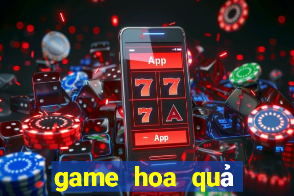 game hoa quả chiến đấu