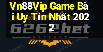 Vn88Vip Game Bài Uy Tín Nhất 2022