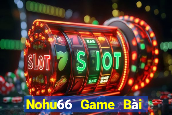 Nohu66 Game Bài 52Fun Đổi Thưởng