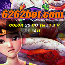 Color 29 có thể tải về ở đâu