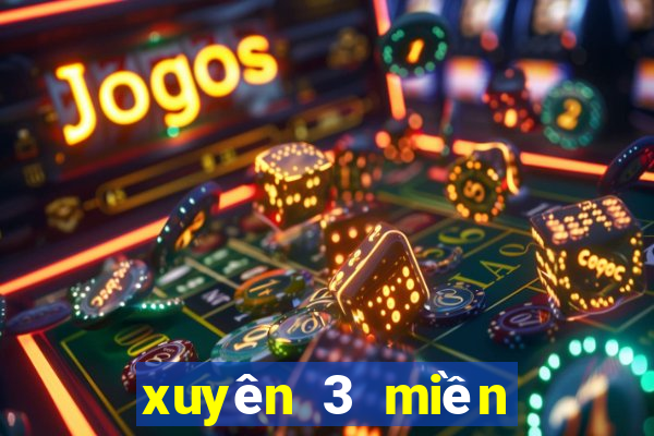 xuyên 3 miền bắc ăn bao nhiêu