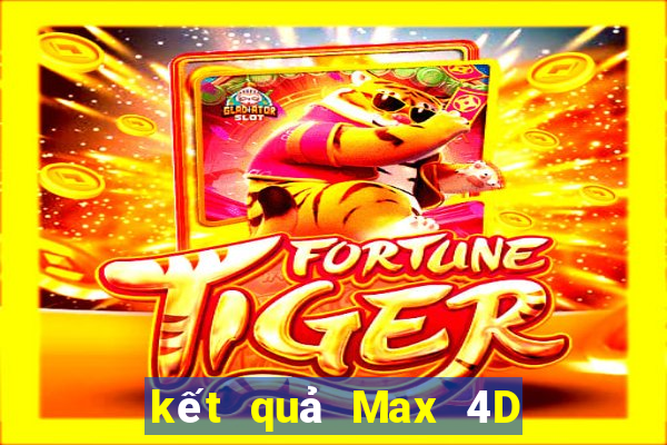 kết quả Max 4D ngày 7