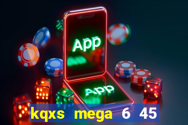 kqxs mega 6 45 minh ngọc