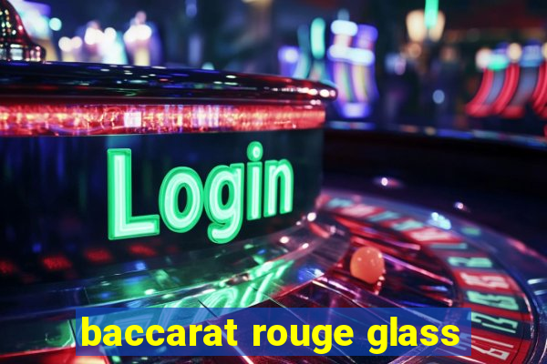 baccarat rouge glass