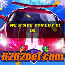 westside comedy club