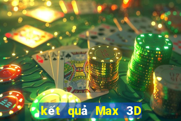 kết quả Max 3D ngày 23