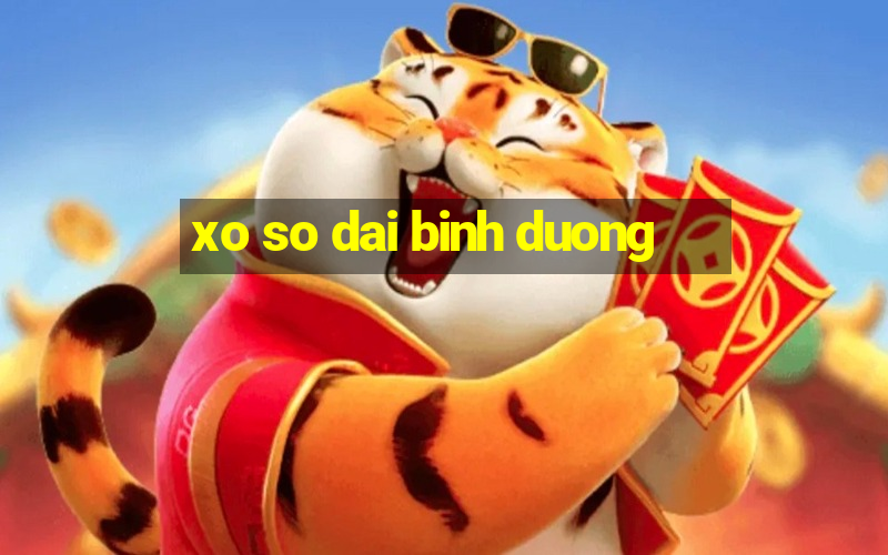 xo so dai binh duong