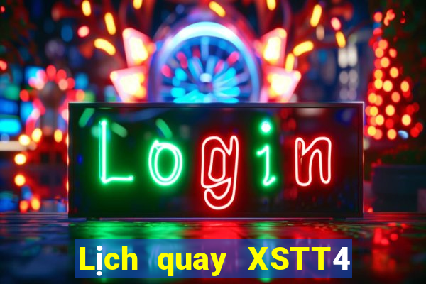 Lịch quay XSTT4 ngày 22