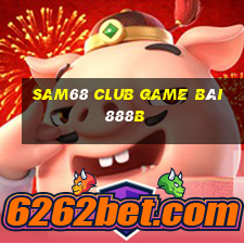 Sam68 Club Game Bài 888B