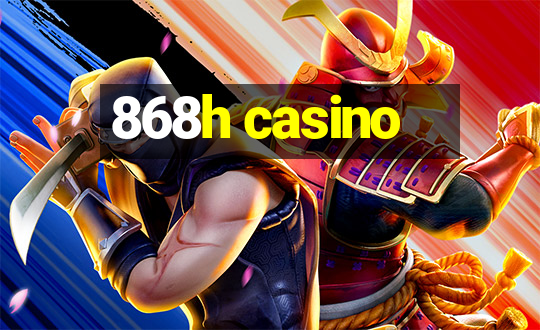 868h casino