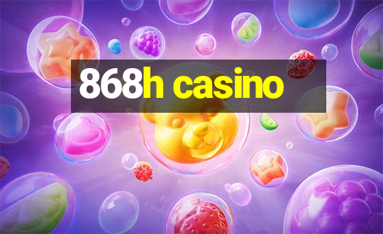 868h casino