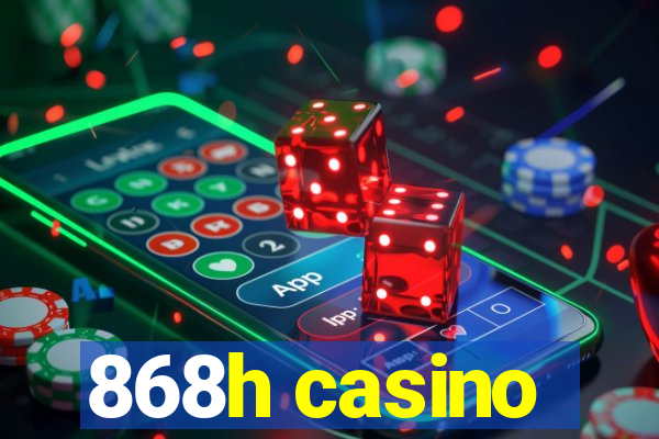 868h casino