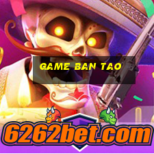 game ban tao