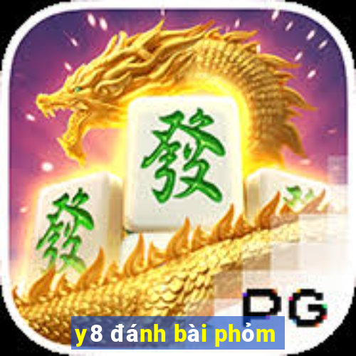 y8 đánh bài phỏm