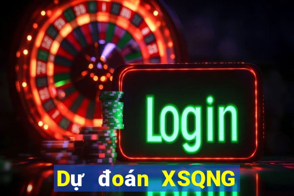 Dự đoán XSQNG Thứ 7