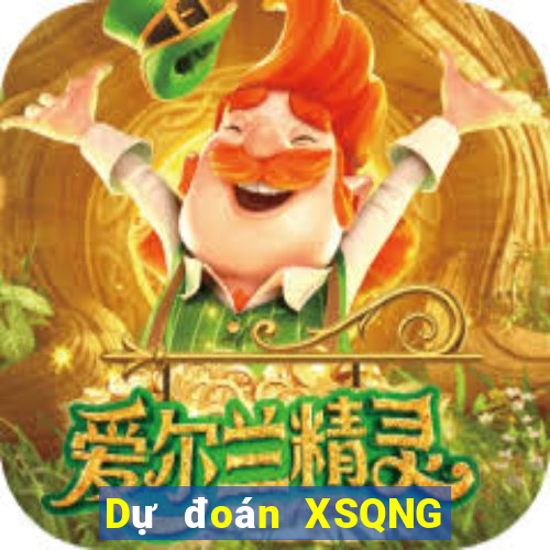 Dự đoán XSQNG Thứ 7