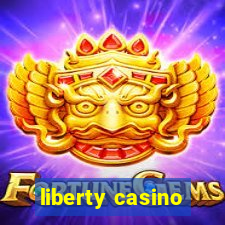 liberty casino