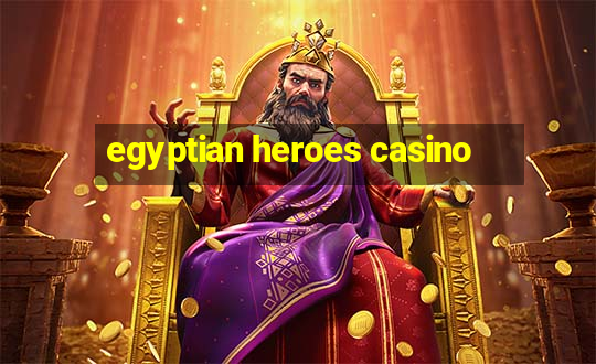 egyptian heroes casino