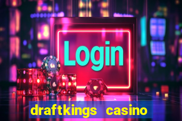 draftkings casino android app