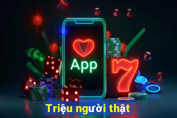 Triệu người thật