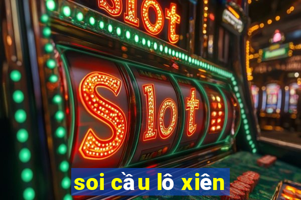 soi cầu lô xiên