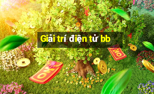 Giải trí điện tử bb