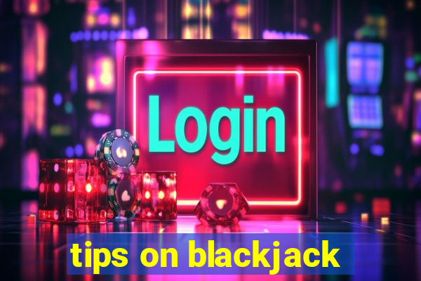 tips on blackjack