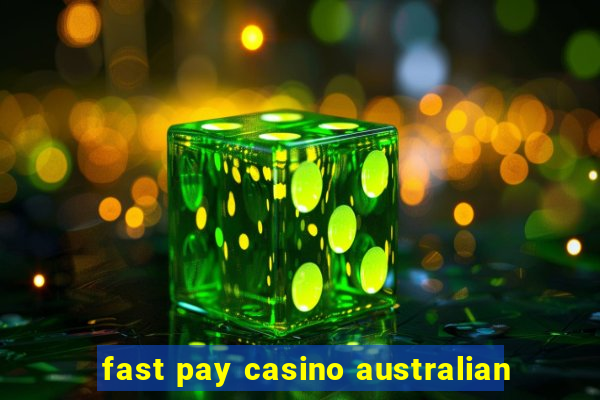 fast pay casino australian