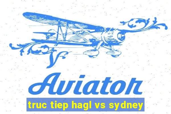 truc tiep hagl vs sydney