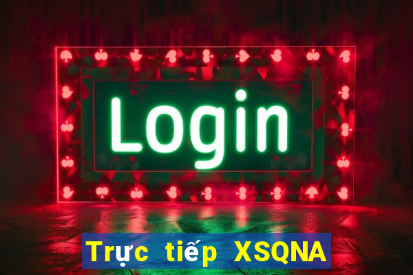 Trực tiếp XSQNA ngày 14