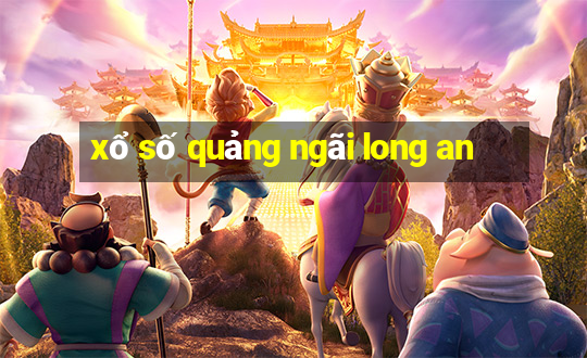 xổ số quảng ngãi long an