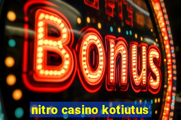 nitro casino kotiutus